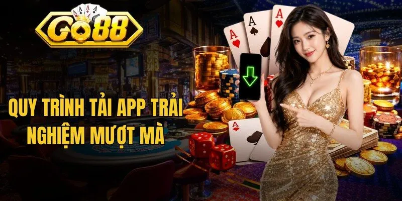 Quy trình tải app trải nghiệm mượt mà