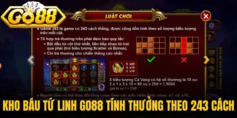 Kho Báu Tứ Linh Go88 - Săn Thưởng Cùng 4 Thần Thú Á Đông 3 Kho báu tứ linh Go88 tính thưởng theo 243 cách